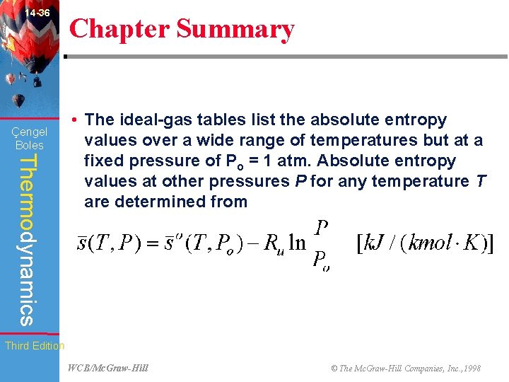 14 -36 Çengel Boles Chapter Summary Thermodynamics • The ideal-gas tables list the absolute