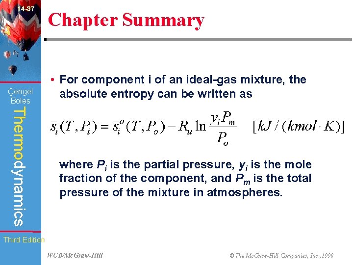 14 -37 Çengel Boles Chapter Summary • For component i of an ideal-gas mixture,