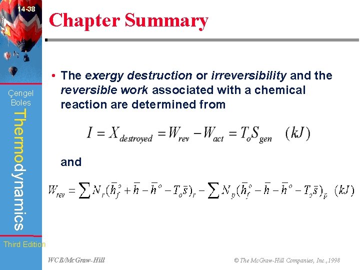 14 -38 Çengel Boles Chapter Summary Thermodynamics • The exergy destruction or irreversibility and