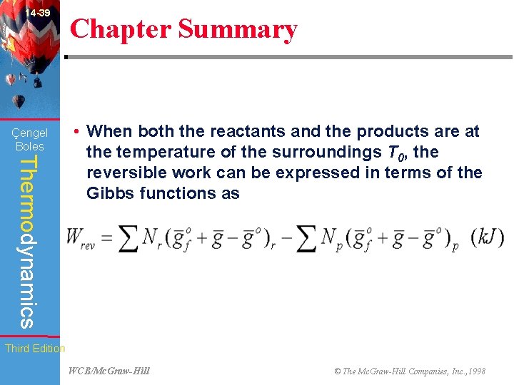 14 -39 Çengel Boles Chapter Summary Thermodynamics • When both the reactants and the