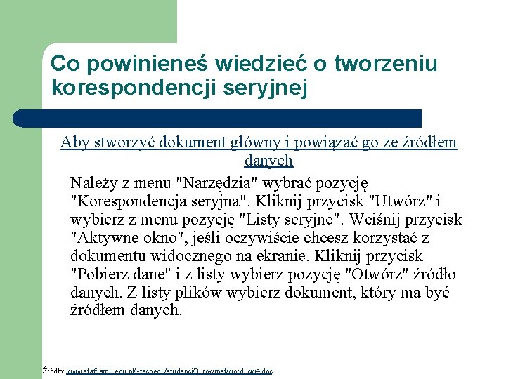 Co powinieneś wiedzieć o tworzeniu korespondencji seryjnej Aby stworzyć dokument główny i powiązać go Co powinieneś wiedzieć o tworzeniu korespondencji seryjnej Aby stworzyć dokument główny i powiązać go