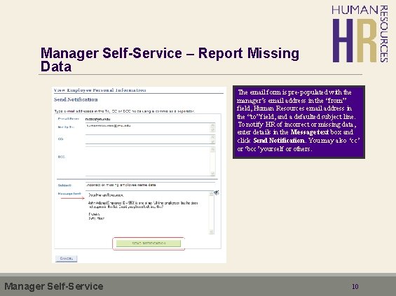 Manager Self-Service – Report Missing Data The email form is pre-populated with the manager’s Manager Self-Service – Report Missing Data The email form is pre-populated with the manager’s