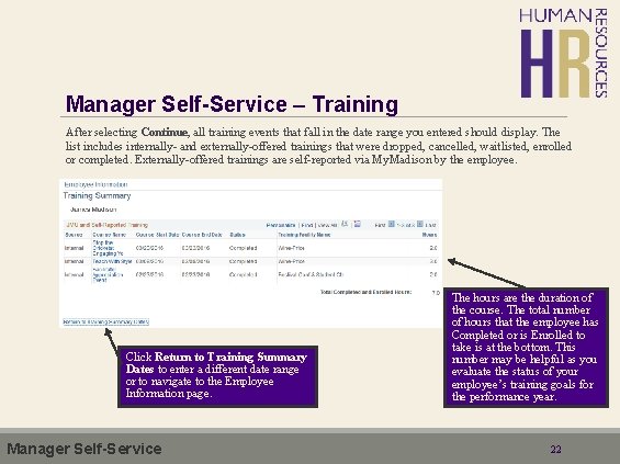 Manager Self-Service – Training After selecting Continue, all training events that fall in the