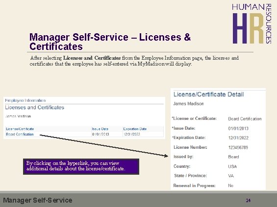 Manager Self-Service – Licenses & Certificates After selecting Licenses and Certificates from the Employee