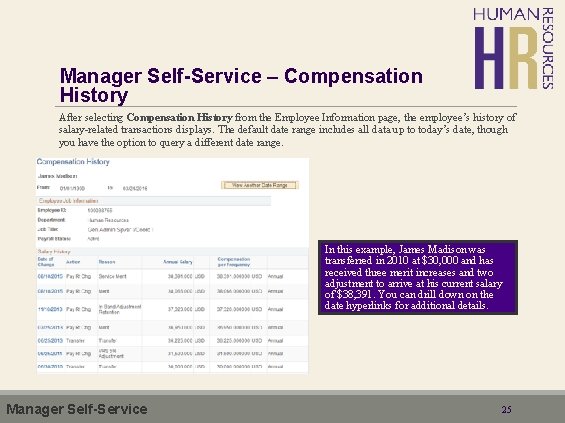 Manager Self-Service – Compensation History After selecting Compensation History from the Employee Information page,