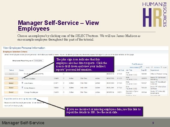 Manager Self-Service – View Employees Choose an employee by clicking one of the SELECT