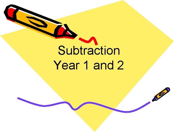 Subtraction Year 1 and 2 