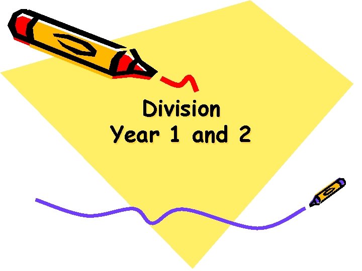 Division Year 1 and 2 