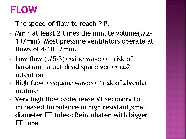 FLOW The speed of flow to reach PIP. Min : at least 2 times