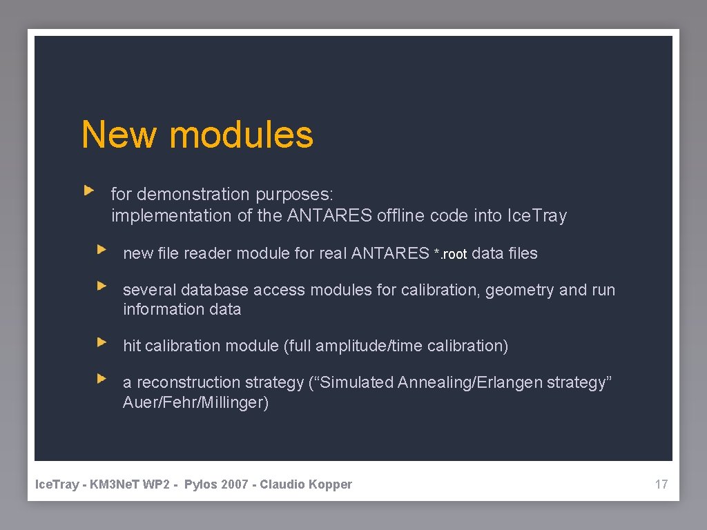 New modules for demonstration purposes: implementation of the ANTARES offline code into Ice. Tray