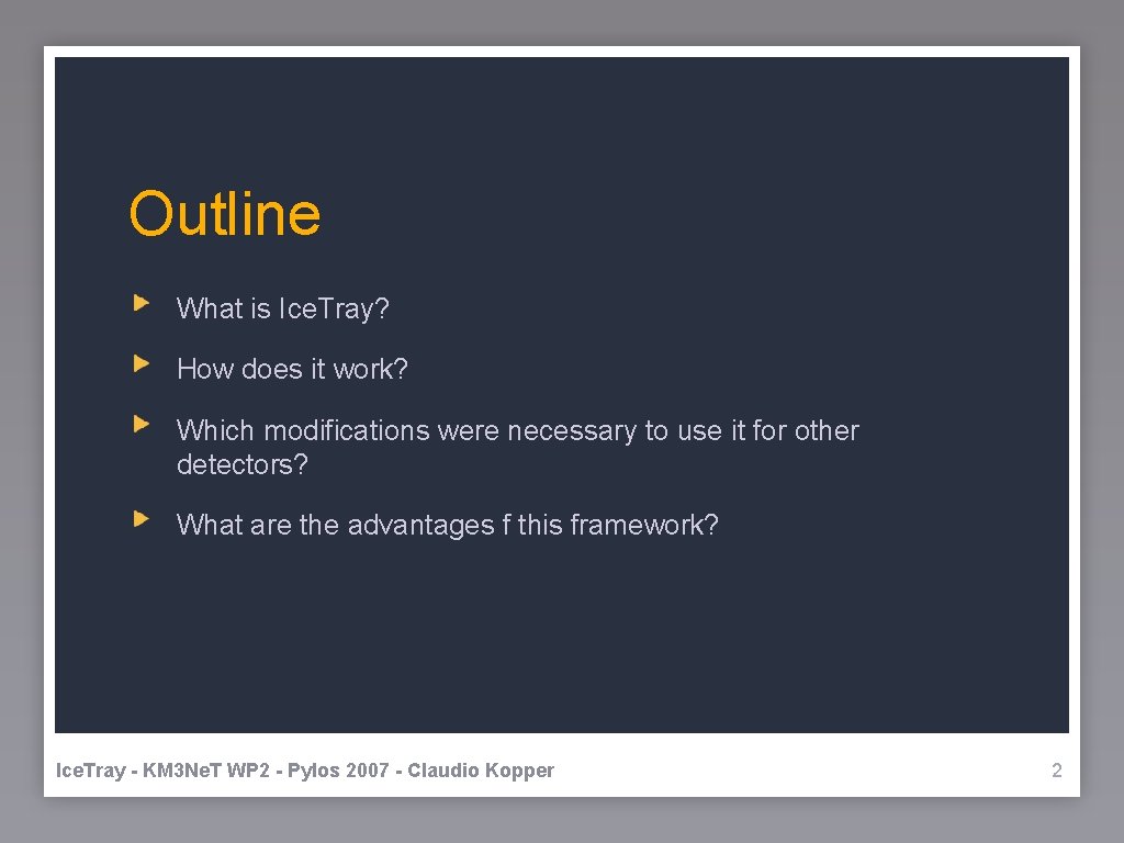 Outline What is Ice. Tray? How does it work? Which modifications were necessary to