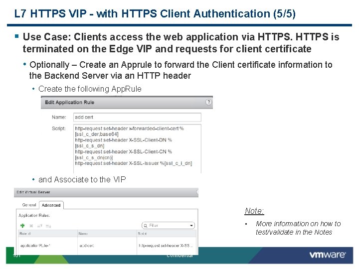 L 7 HTTPS VIP - with HTTPS Client Authentication (5/5) § Use Case: Clients