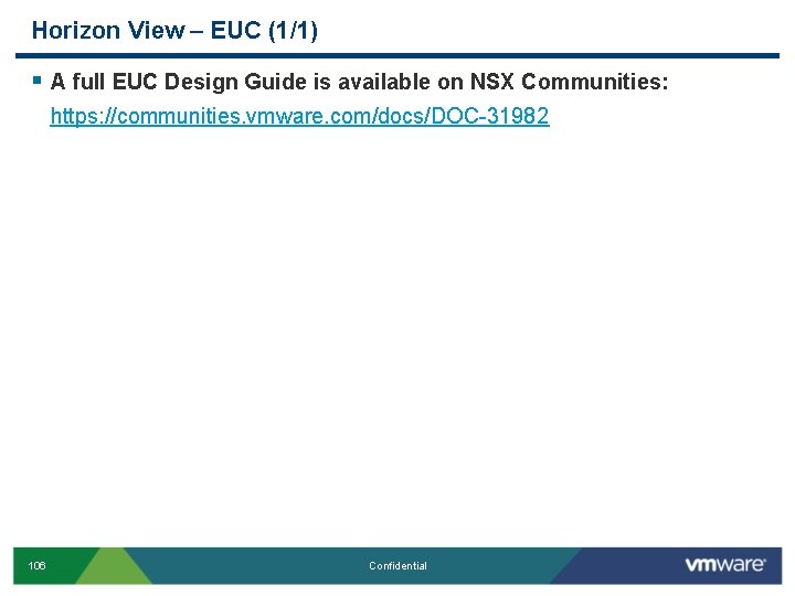 Horizon View – EUC (1/1) § A full EUC Design Guide is available on