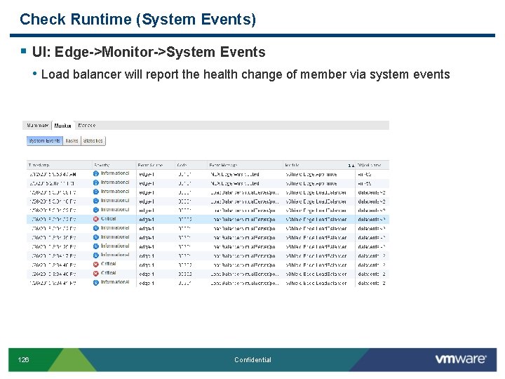 Check Runtime (System Events) § UI: Edge->Monitor->System Events • Load balancer will report the