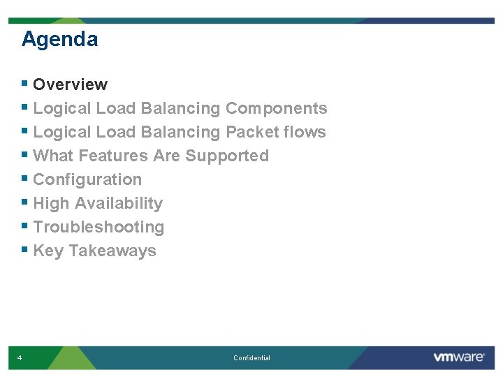 Agenda § Overview § Logical Load Balancing Components § Logical Load Balancing Packet flows