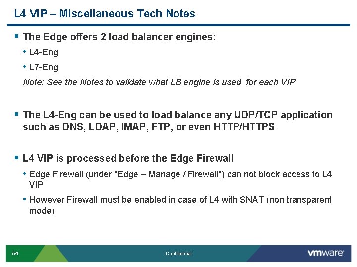 L 4 VIP – Miscellaneous Tech Notes § The Edge offers 2 load balancer