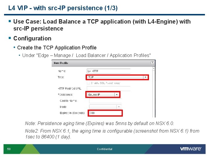 L 4 VIP - with src-IP persistence (1/3) § Use Case: Load Balance a