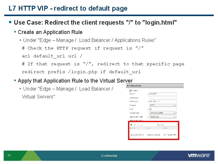 L 7 HTTP VIP - redirect to default page § Use Case: Redirect the