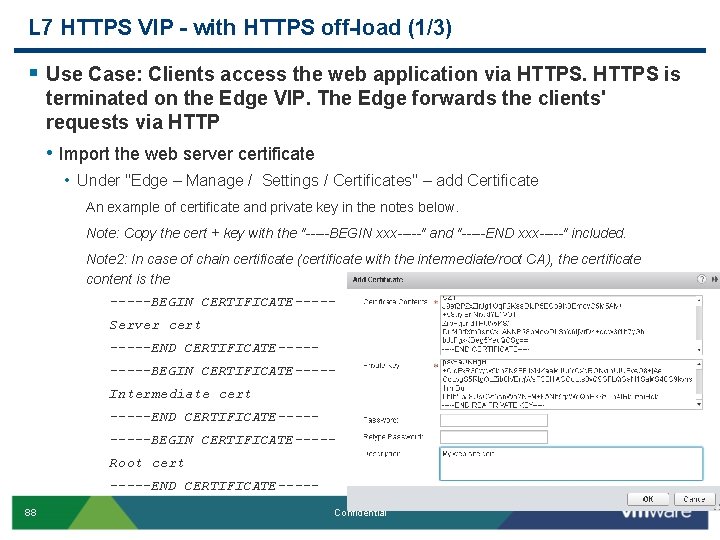 L 7 HTTPS VIP - with HTTPS off-load (1/3) § Use Case: Clients access