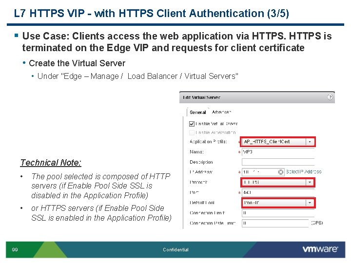 L 7 HTTPS VIP - with HTTPS Client Authentication (3/5) § Use Case: Clients