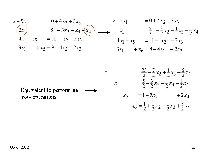  Equivalent to performing row operations OR-1 2012 13 