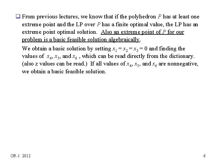  q From previous lectures, we know that if the polyhedron P has at