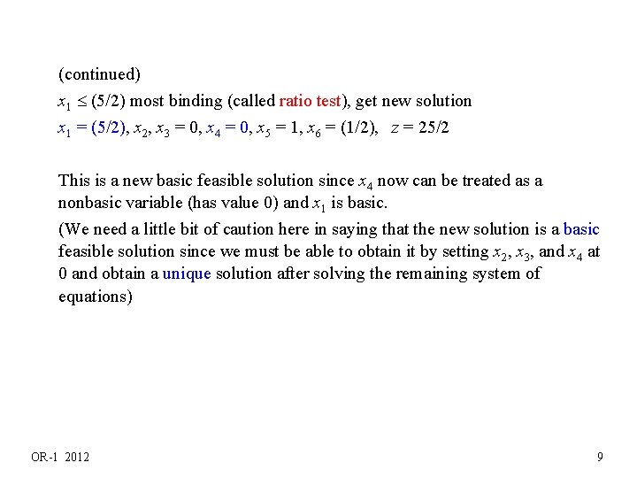 (continued) x 1 (5/2) most binding (called ratio test), get new solution x 1