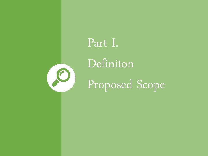 Part I. Definiton Proposed Scope CC BY-SA 4. 0 