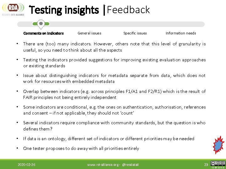 Testing insights |Feedback Comments on indicators General issues Specific issues Information needs • There