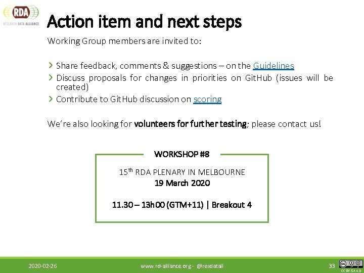 Action item and next steps Working Group members are invited to: Share feedback, comments
