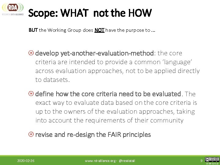 Scope: WHAT not the HOW BUT the Working Group does NOT have the purpose