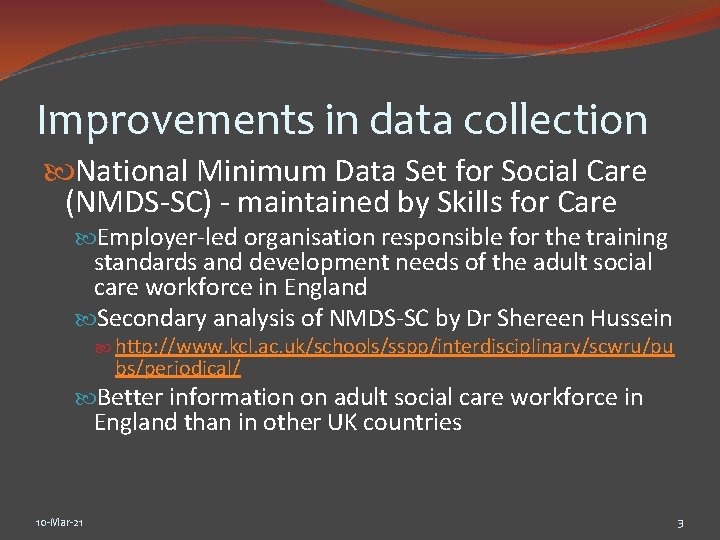 Improvements in data collection National Minimum Data Set for Social Care (NMDS-SC) - maintained