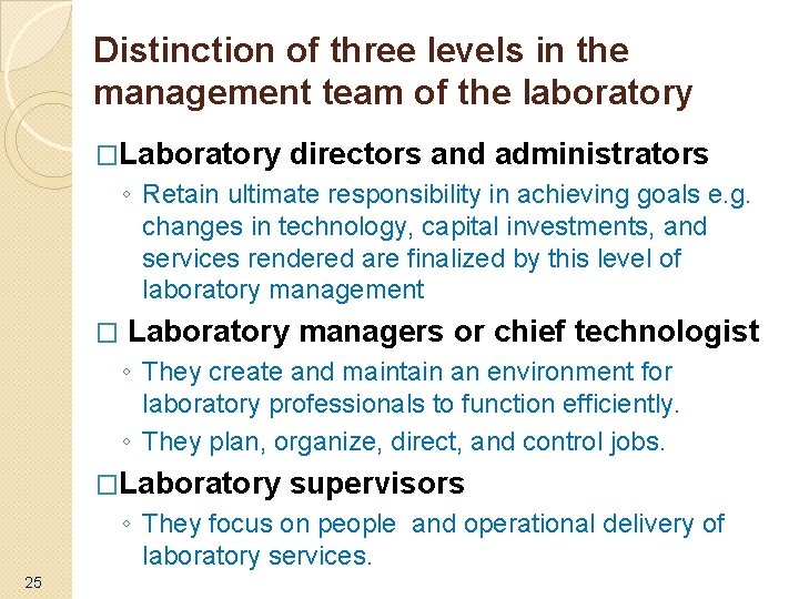 Distinction of three levels in the management team of the laboratory �Laboratory directors and