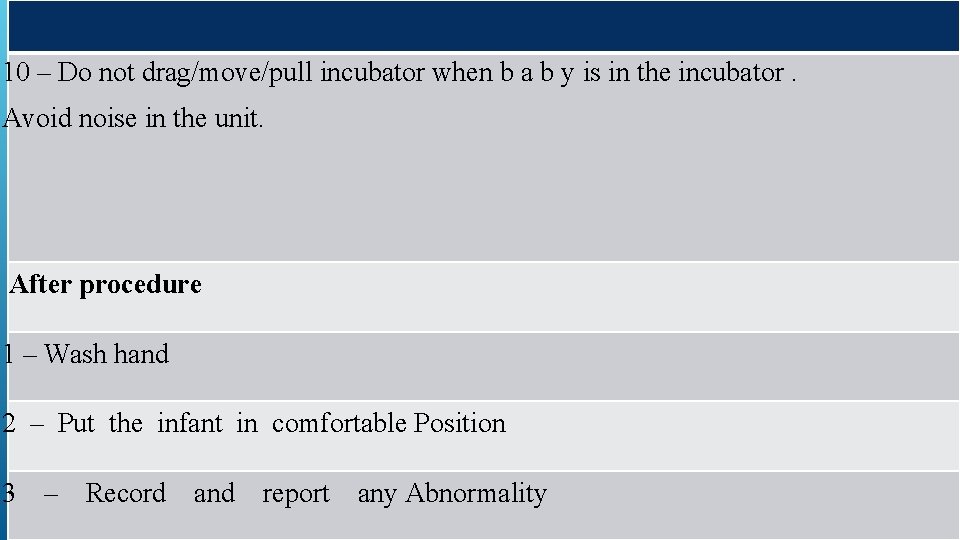 10 – Do not drag/move/pull incubator when b a b y is in the