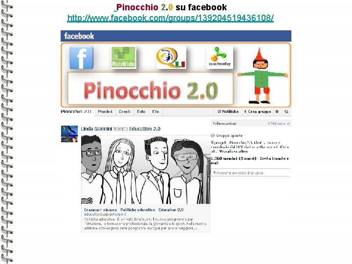  Pinocchio 2. 0 su facebook http: //www. facebook. com/groups/139204519436108/ 
