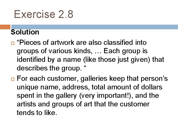 Exercise 2. 8 Solution “Pieces of artwork are also classified into groups of various