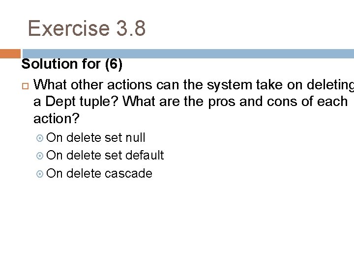 Exercise 3. 8 Solution for (6) What other actions can the system take on