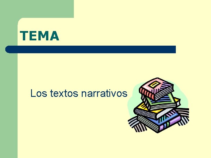 TEMA Los textos narrativos 