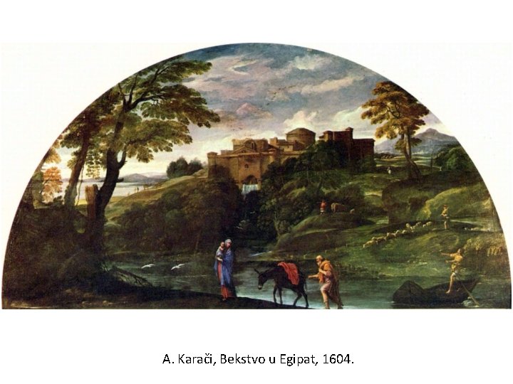 A. Karači, Bekstvo u Egipat, 1604. 