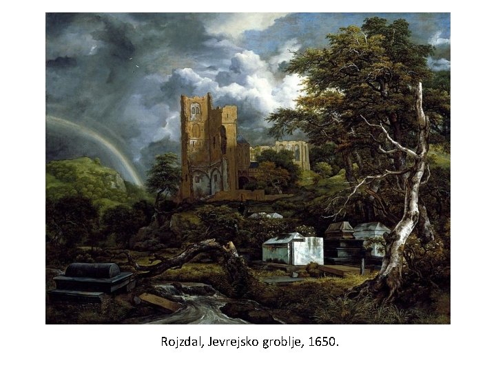 Rojzdal, Jevrejsko groblje, 1650. 