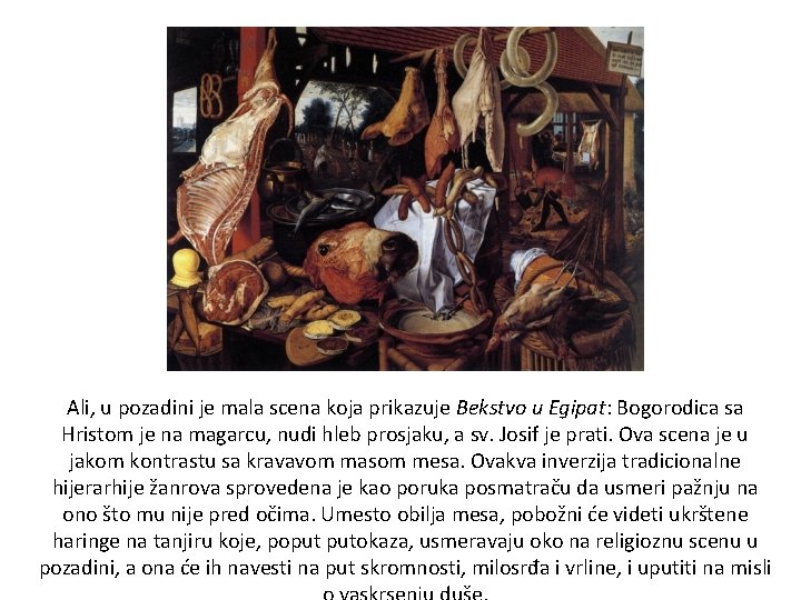 Ali, u pozadini je mala scena koja prikazuje Bekstvo u Egipat: Bogorodica sa Hristom