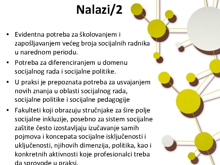 Nalazi/2 • Evidentna potreba za školovanjem i zapošljavanjem većeg broja socijalnih radnika u narednom