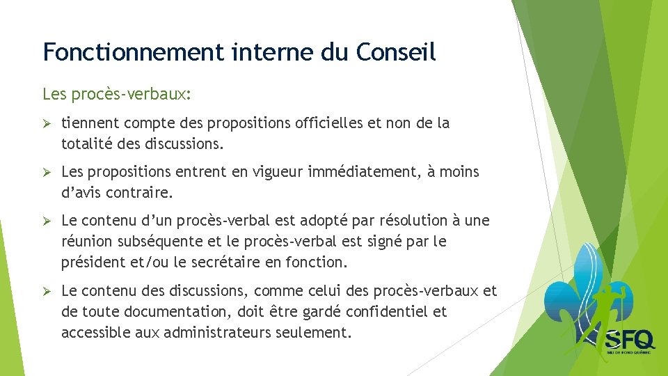 Fonctionnement interne du Conseil Les procès-verbaux: Ø tiennent compte des propositions officielles et non