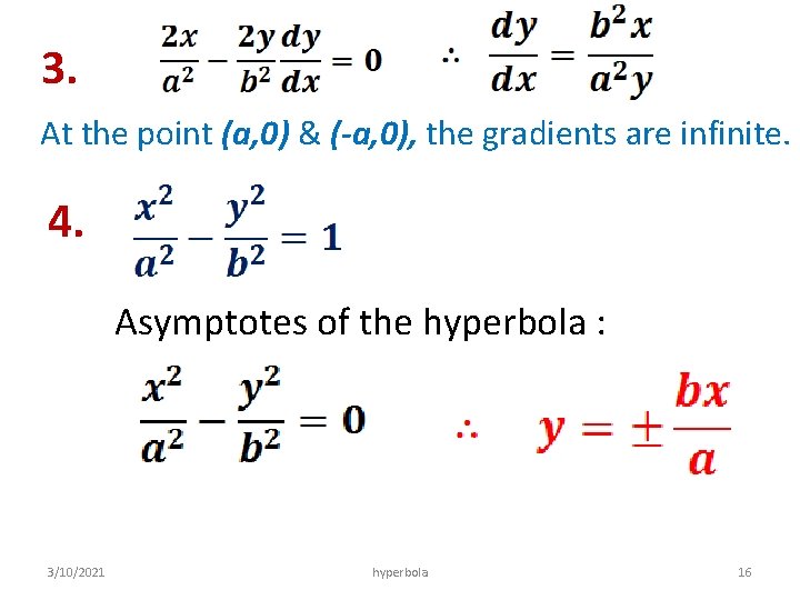 3. At the point (a, 0) & (-a, 0), the gradients are infinite. 4.