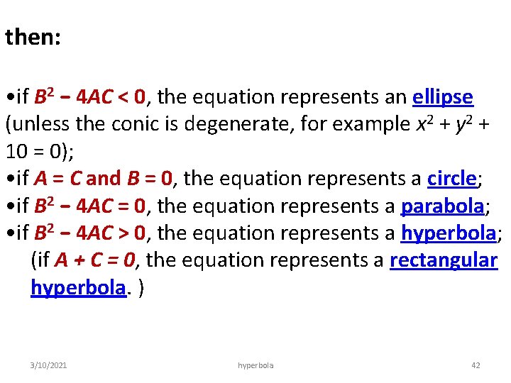 then: • if B 2 − 4 AC < 0, the equation represents an