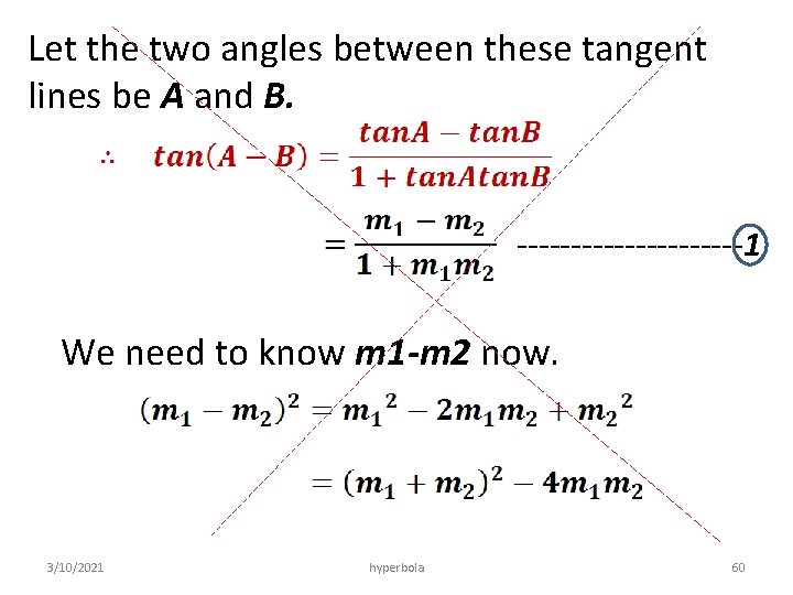 Let the two angles between these tangent lines be A and B. -----------1 We