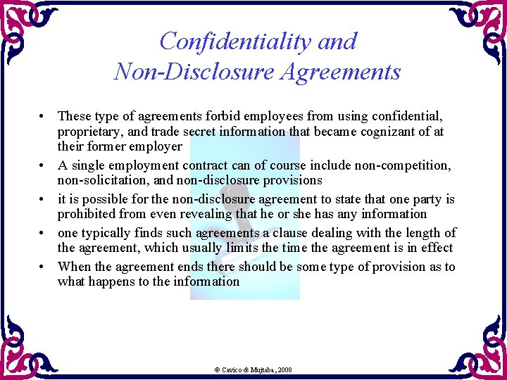 Confidentiality and Non-Disclosure Agreements • These type of agreements forbid employees from using confidential, Confidentiality and Non-Disclosure Agreements • These type of agreements forbid employees from using confidential,