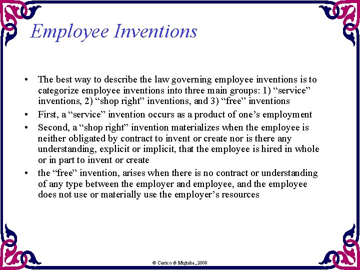 Employee Inventions • The best way to describe the law governing employee inventions is Employee Inventions • The best way to describe the law governing employee inventions is