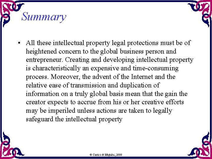Summary • All these intellectual property legal protections must be of heightened concern to Summary • All these intellectual property legal protections must be of heightened concern to