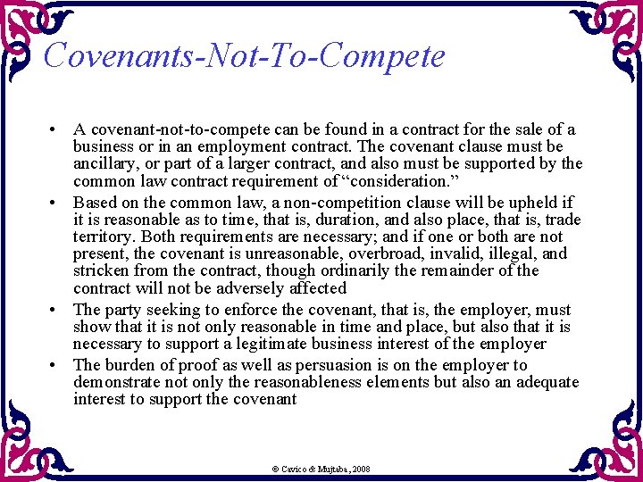 Covenants-Not-To-Compete • A covenant-not-to-compete can be found in a contract for the sale of Covenants-Not-To-Compete • A covenant-not-to-compete can be found in a contract for the sale of